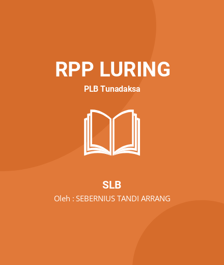 Unduh RPP Rpp Tunadaksa Kelas 1 Sub Tema 1 Pb 1 - RPP Luring PLB Tunadaksa SLB Tahun 2022 Oleh SEBERNIUS TANDI ARRANG (#207755)