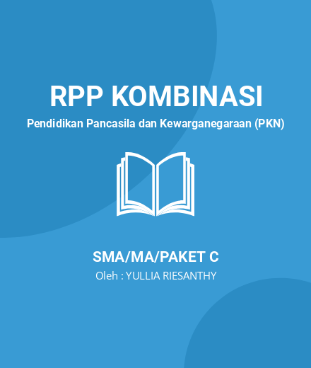 Unduh RPP Wilayah NKRI X - RPP Kombinasi Pendidikan Pancasila Dan Kewarganegaraan (PKN) Kelas 10 SMA/MA/Paket C Tahun 2024 Oleh YULLIA RIESANTHY (#208268)