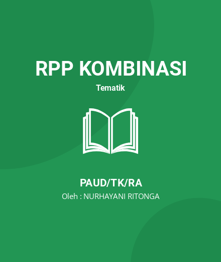 Unduh RPP DR Nurhayani - RPP Kombinasi Tematik PAUD/TK/RA Tahun 2024 Oleh NURHAYANI RITONGA (#208736)