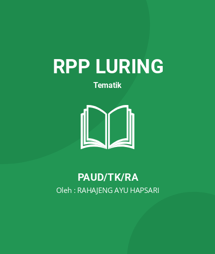 Unduh RPPH AKU SEORANG ILMUWAN CILIK - RPP Luring Tematik PAUD/TK/RA Tahun 2025 Oleh RAHAJENG AYU HAPSARI (#208822)