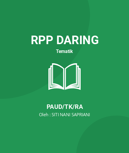 Unduh RPPH Daring Belajar Dari Rumah - RPP Daring Tematik PAUD/TK/RA Tahun 2024 Oleh SITI NANI SAPRIANI (#208946)