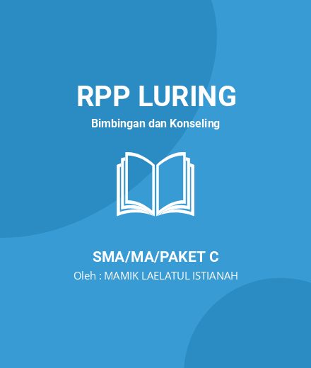 Unduh RPP Jika Pilihan Jurusan Terkendala Biaya - RPP Luring Bimbingan Dan Konseling Kelas 12 SMA/MA/Paket C Tahun 2024 Oleh MAMIK LAELATUL ISTIANAH (#20967)