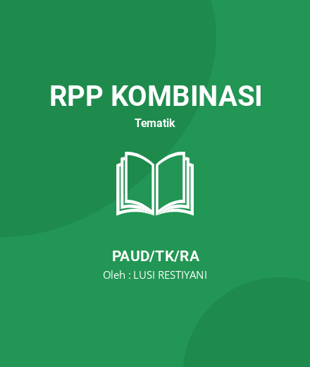 Unduh RPPH TEMA MAKANAN SEHAT DAN BERGIZI - RPP Kombinasi Tematik PAUD/TK/RA Tahun 2025 Oleh LUSI RESTIYANI (#209879)