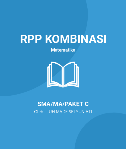 Unduh RPP Kaidah Pencacahan - RPP Kombinasi Matematika Kelas 12 SMA/MA/Paket C Tahun 2024 Oleh LUH MADE SRI YUNIATI (#21146)