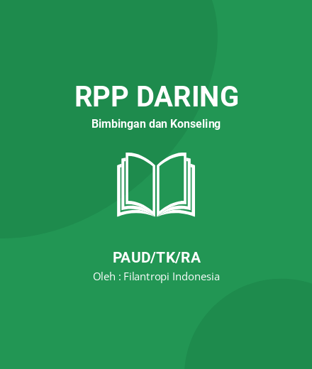 Unduh RPP Sesi Berbagi Praktik Baik – Mei 2021 - RPP Daring Bimbingan Dan Konseling PAUD/TK/RA Tahun 2022 Oleh Filantropi Indonesia (#212953)