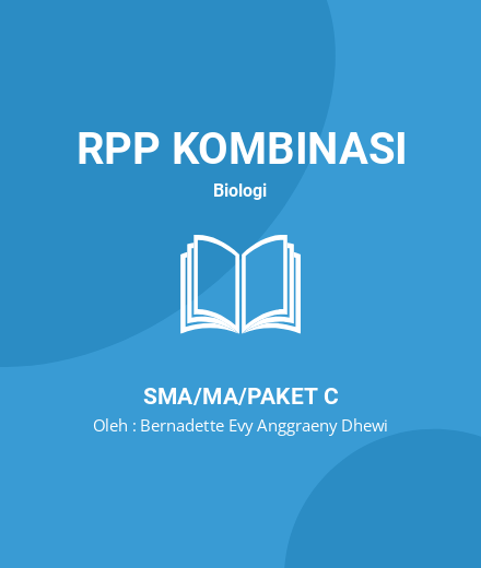 Unduh RPP KD 1 Ruang Lingkup Biologi - RPP Kombinasi Biologi Kelas 10 SMA/MA/Paket C Tahun 2024 Oleh Bernadette Evy Anggraeny Dhewi (#21451)