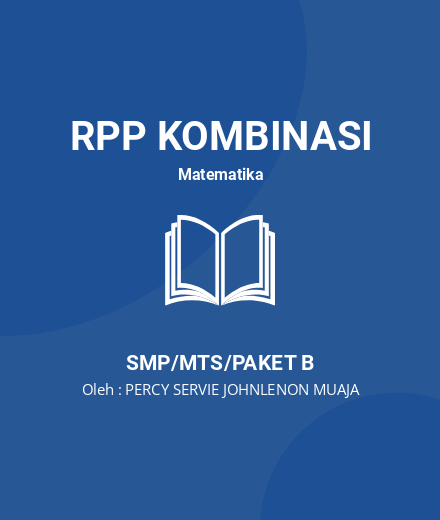 Unduh RPP Sistem Persamaan Linear Dua Variabel - RPP Kombinasi Matematika Kelas 8 SMP/MTS/Paket B Tahun 2024 Oleh PERCY SERVIE JOHNLENON MUAJA (#214545)