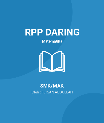 Unduh RPP SISTEM PERSAMAAN LINIER - RPP Daring Matematika Kelas 10 SMK/MAK Tahun 2024 oleh IKHSAN ABDULLAH (#214683)