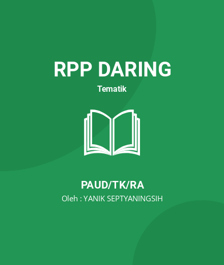 Unduh RPP Skenario Pembelajaran Daring - RPP Daring Tematik PAUD/TK/RA Tahun 2025 Oleh YANIK SEPTYANINGSIH (#215030)