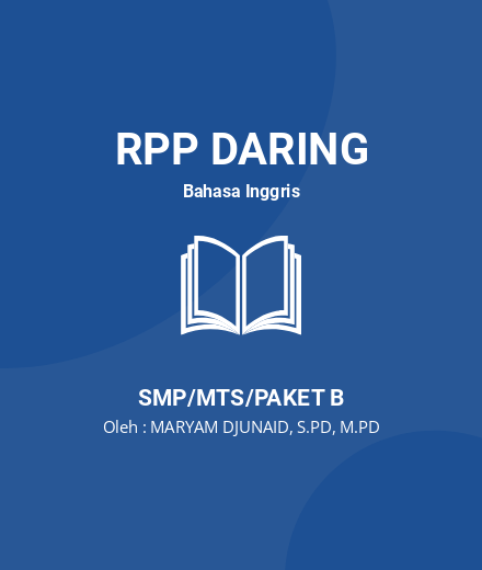 Unduh RPP STATING/DESCRIBING PURPOSE OR INTENTION - RPP Daring Bahasa Inggris Kelas 9 SMP/MTS/Paket B Tahun 2024 Oleh MARYAM DJUNAID, S.PD, M.PD (#215666)