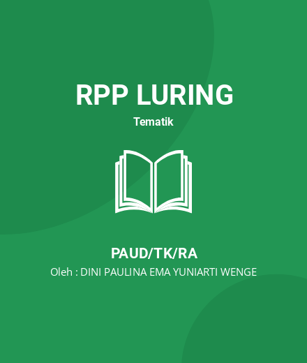 Unduh RPP Sub Tema Buah – Sub Sub Tema Apel - RPP Luring Tematik PAUD/TK/RA Tahun 2024 Oleh DINI PAULINA EMA YUNIARTI WENGE (#216067)