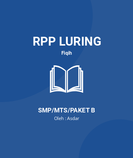 Unduh RPP Sujud Tilawah - RPP Luring Fiqih Kelas 8 SMP/MTS/Paket B Tahun 2024 Oleh Asdar (#216197)