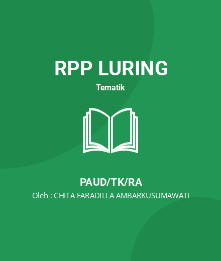 Unduh RPP Keaksaraan Awal Melalui Bermain Loose Parts - RPP Luring Tematik PAUD/TK/RA Tahun 2025 oleh CHITA FARADILLA AMBARKUSUMAWATI (#21647)