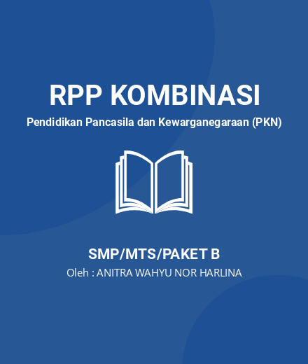 Unduh RPP Kebaragaman Dalam Bingkai Bhineka Tunggal Ika - RPP Kombinasi Pendidikan Pancasila Dan Kewarganegaraan (PKN) Kelas 7 SMP/MTS/Paket B Tahun 2024 Oleh ANITRA WAHYU NOR HARLINA (#21789)