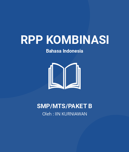 Unduh RPP TEKS DESKRIPSI (Struktur, Ciri, Dan Jenis) - RPP Kombinasi Bahasa Indonesia Kelas 7 SMP/MTS/Paket B Tahun 2022 Oleh IIN KURNIAWAN (#218174)