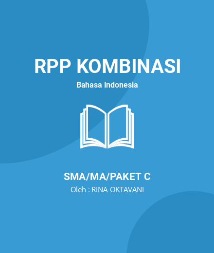 Unduh RPP Teks Novel - RPP Kombinasi Bahasa Indonesia Kelas 12 SMA/MA/Paket C Tahun 2024 oleh RINA OKTAVANI (#218850)