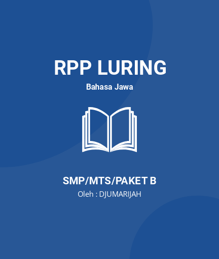 Unduh RPP Teks Piwulang Serat Wulangreh Pupuh Kinanthi - RPP Luring Bahasa Jawa Kelas 8 SMP/MTS/Paket B Tahun 2024 Oleh DJUMARIJAH (#218927)