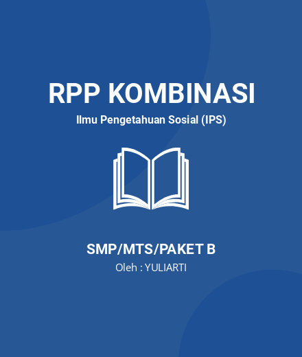 Unduh RPP Kehidupan Masyarakat Indonesia - RPP Kombinasi Ilmu Pengetahuan Sosial (IPS) Kelas 8 SMP/MTS/Paket B Tahun 2024 Oleh YULIARTI (#22880)