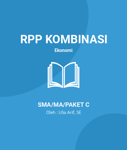 Unduh RPP EKONOMI PAKET C ( Modul 1 ) - RPP Kombinasi Ekonomi Kelas 10 SMA/MA/Paket C Tahun 2024 Oleh Ulia Arif, SE (#236121)