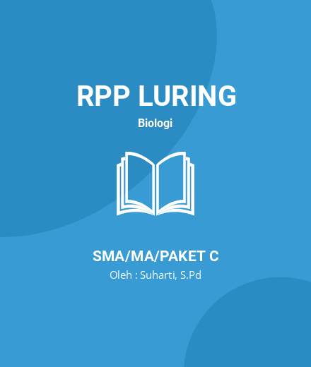 Unduh RPP LURING BIOLOGI KLS 12 SMESTER 1-2 THN 202 - RPP Luring Biologi Kelas 12 SMA/MA/Paket C Tahun 2024 Oleh Suharti, S.Pd (#237157)