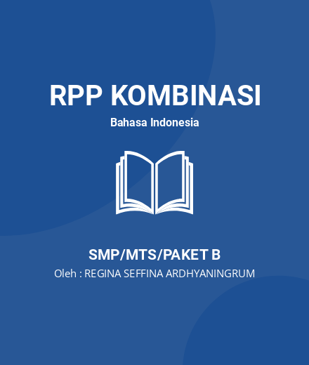 Unduh RPP 3.8 Telaah Unsur-unsur Pembangun Teks Puisi - RPP Kombinasi Bahasa Indonesia Kelas 8 SMP/MTS/Paket B Tahun 2024 Oleh REGINA SEFFINA ARDHYANINGRUM (#244)