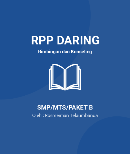 Unduh RPP Kiat Mencari Dan Disenangi Teman - RPP Daring Bimbingan dan Konseling Kelas 7 SMP/MTS/Paket B Tahun 2024 oleh Rosmeiman Telaumbanua (#25371)