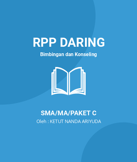 Unduh RPP KKP RASA PERCAYA DIRI - RPP Daring Bimbingan Dan Konseling Kelas 12 SMA/MA/Paket C Tahun 2022 Oleh KETUT NANDA ARIYUDA (#25620)