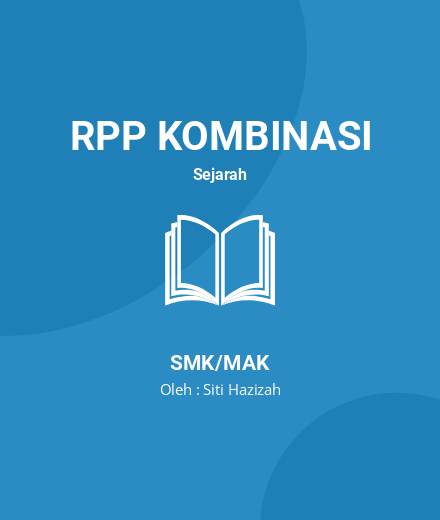 Unduh RPP Konsep Diakronis Atau Kronologis Dalam Sejarah - RPP Kombinasi Sejarah Kelas 10 SMK/MAK Tahun 2023 Oleh Siti Hazizah (#26263)