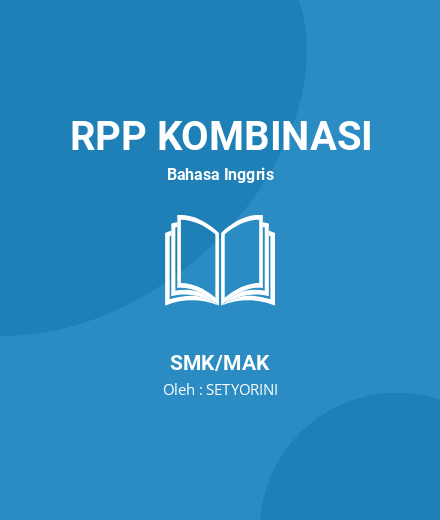 Unduh RPP Cause And Effect - RPP Kombinasi Bahasa Inggris Kelas 12 SMK/MAK Tahun 2024 Oleh SETYORINI (#263217)