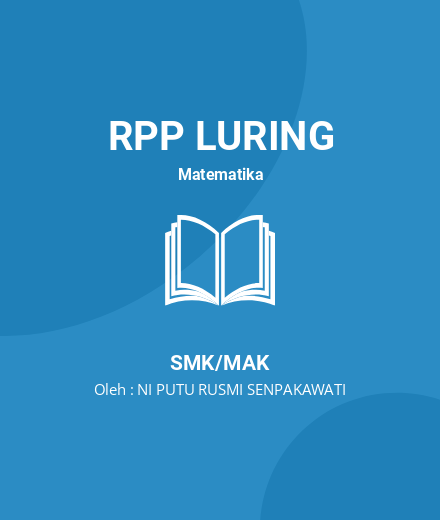 Unduh RPP LK 3.1 Best Practices - RPP Luring Matematika Kelas 12 SMK/MAK Tahun 2024 Oleh NI PUTU RUSMI SENPAKAWATI (#266782)