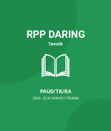 Unduh LKPD - RPP Daring Tematik PAUD/TK/RA Tahun 2023 Oleh ELIK WAHYU TRIANA (#28530)