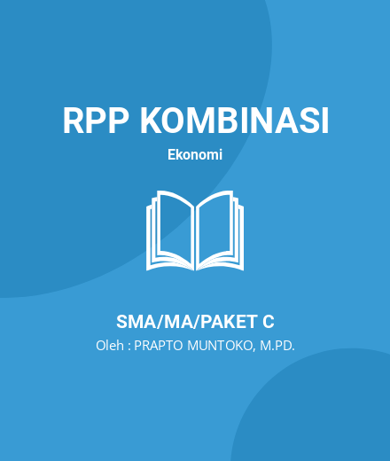 Unduh RPP Manajemen - RPP Kombinasi Ekonomi Kelas 10 SMA/MA/Paket C Tahun 2024 Oleh PRAPTO MUNTOKO, M.PD. (#31820)