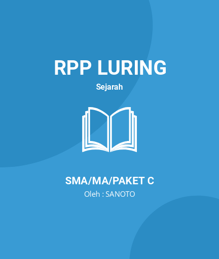 Unduh RPP Masa Penjajahan Di Indonesia - RPP Luring Sejarah Kelas 11 SMA/MA/Paket C Tahun 2024 Oleh SANOTO (#32194)