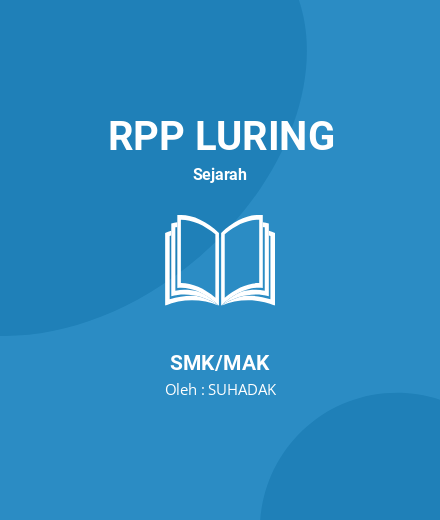 Unduh RPP Masa Pra-aksara - RPP Luring Sejarah Kelas 10 SMK/MAK Tahun 2024 Oleh SUHADAK (#32204)