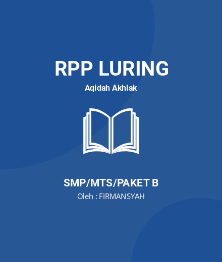 Unduh RPP AQIDAH ISLAM - RPP Luring Aqidah Akhlak Kelas 7 SMP/MTS/Paket B Tahun 2024 Oleh FIRMANSYAH (#3275)