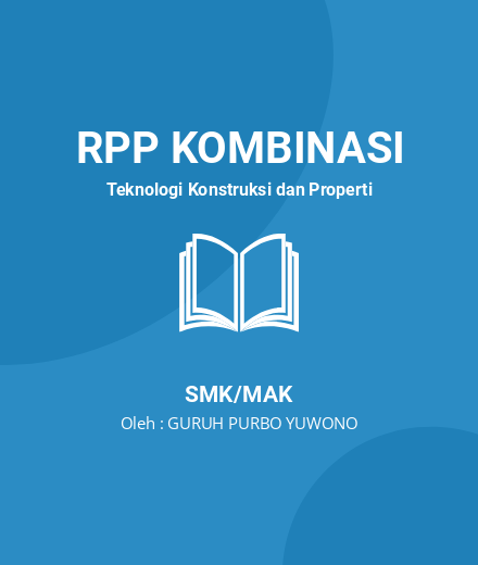 Unduh RPP Media Pembelajaran Estimasi Biaya Konstruksi - RPP Kombinasi Teknologi Konstruksi Dan Properti Kelas 11 SMK/MAK Tahun 2024 Oleh GURUH PURBO YUWONO (#32997)