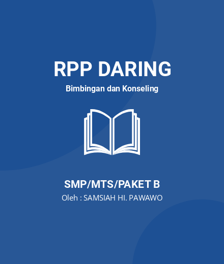 Unduh RPP Belajar Kelompok Yang Efektif - RPP Daring Bimbingan Dan Konseling Kelas 8 SMP/MTS/Paket B Tahun 2024 Oleh SAMSIAH HI. PAWAWO (#34218)