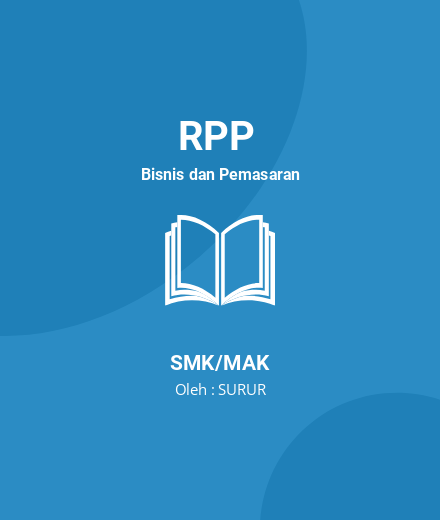 Unduh RPP Menganalisis Hubungan Dengan Pelanggan - RPP Bisnis Dan Pemasaran Kelas 10 SMK/MAK Tahun 2024 Oleh SURUR (#35402)