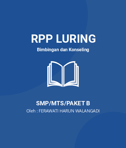 Unduh RPP Mengenal Diri Sendiri - RPP Luring Bimbingan Dan Konseling Kelas 9 SMP/MTS/Paket B Tahun 2023 Oleh FERAWATI HARUN WALANGADI (#35805)