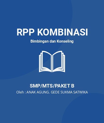 Unduh Modul Layanan Responsive - RPP Kombinasi Bimbingan Dan Konseling Kelas 7 SMP/MTS/Paket B Tahun 2024 Oleh ANAK AGUNG. GEDE SUKMA SATWIKA (#38506)