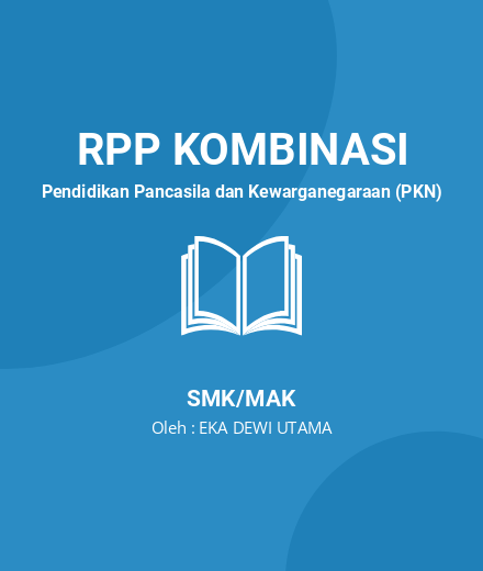 Unduh RPP Nilai-nilai Pancasila Dalam Kerangka Praktik - RPP Kombinasi Pendidikan Pancasila Dan Kewarganegaraan (PKN) Kelas 10 SMK/MAK Tahun 2024 Oleh EKA DEWI UTAMA (#39250)