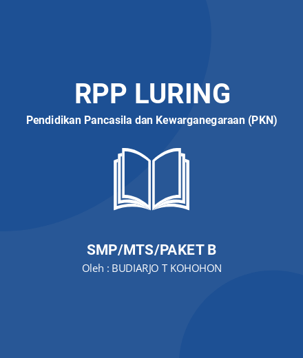 Unduh RPP Norma Dan Keadilan - RPP Luring Pendidikan Pancasila dan Kewarganegaraan (PKN) Kelas 7 SMP/MTS/Paket B Tahun 2024 oleh BUDIARJO T KOHOHON (#39378)