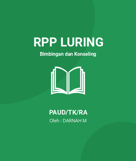 Unduh RPP Pelatihan Pendidikan Keluarga (Parenting). - RPP Luring Bimbingan Dan Konseling PAUD/TK/RA Tahun 2024 Oleh DARNAH M (#40651)