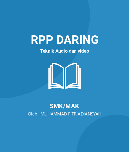Unduh RPP Penelitian Tindakan Kelas (PTK) - RPP Daring Teknik Audio Dan Video Kelas 12 SMK/MAK Tahun 2024 Oleh MUHAMMAD FITRIADIANSYAH (#42068)