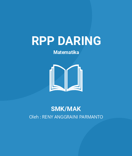 Unduh RPP Pengembangan Video Praktek Pembelajaran Barder X - RPP Daring Matematika Kelas 10 SMK/MAK Tahun 2024 Oleh RENY ANGGRAINI PARMANTO (#42627)