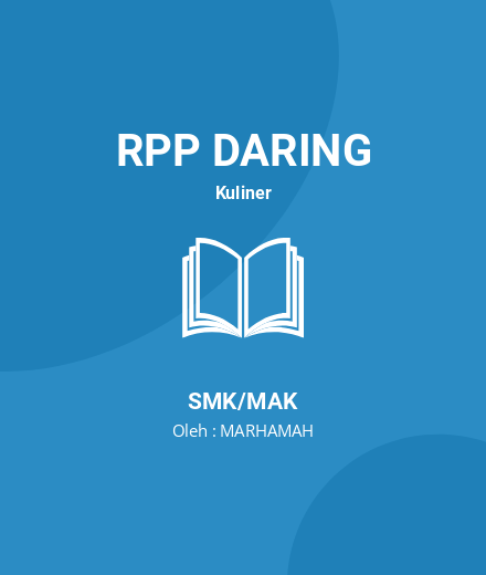 Unduh RPP Pengolahan Dan Penyajian Makanan - RPP Daring Kuliner Kelas 11 SMK/MAK Tahun 2024 Oleh MARHAMAH (#42975)