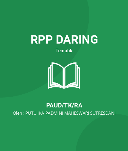 Unduh RPP Peran Guru Dalam Memanfaatkan Lingkungan Alam - RPP Daring Tematik PAUD/TK/RA Tahun 2024 Oleh PUTU IKA PADMINI MAHESWARI SUTRESDANI (#43656)
