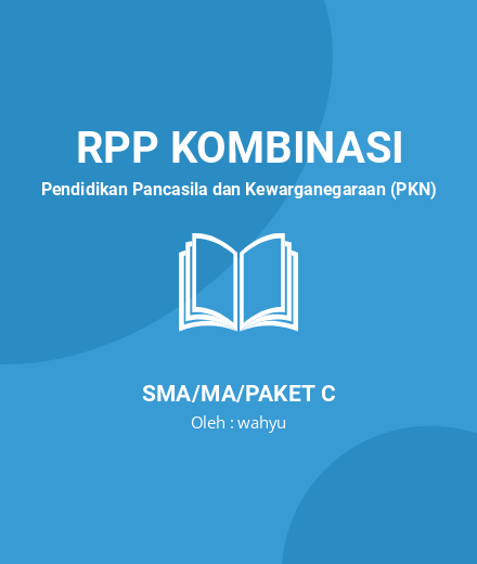 Unduh RPP Perangkat Pembelajaran PKN Revisi 2020 Kelas 10 - RPP Kombinasi Pendidikan Pancasila Dan Kewarganegaraan (PKN) Kelas 10 SMA/MA/Paket C Tahun 2024 Oleh Wahyu (#44286)
