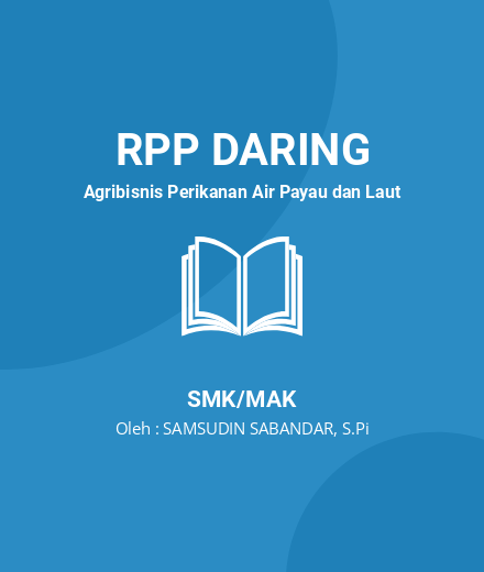 Unduh RPP Potensi Sumber Daya Alam - RPP Daring Agribisnis Perikanan Air Payau Dan Laut Kelas 10 SMK/MAK Tahun 2024 Oleh SAMSUDIN SABANDAR, S.Pi (#49447)