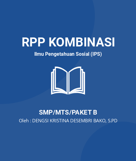 Unduh RPP POTENSI SUMBER DAYA ALAM INDONESIA - RPP Kombinasi Ilmu Pengetahuan Sosial (IPS) Kelas 7 SMP/MTS/Paket B Tahun 2024 Oleh DENGSI KRISTINA DESEMBRI BAKO, S.PD (#49533)